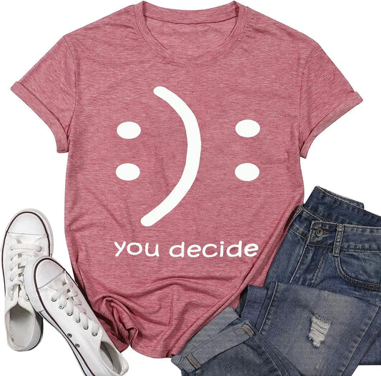 You Decide T-Shirt